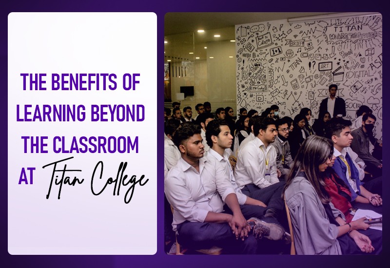 The Benefits of Learning Beyond the Classroom at Titan College