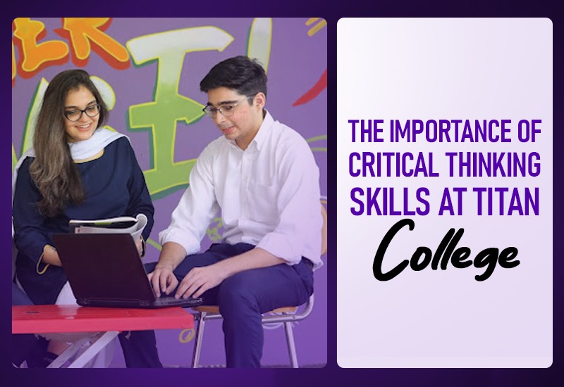 Importance of Critical Thinking Skills at Titan College