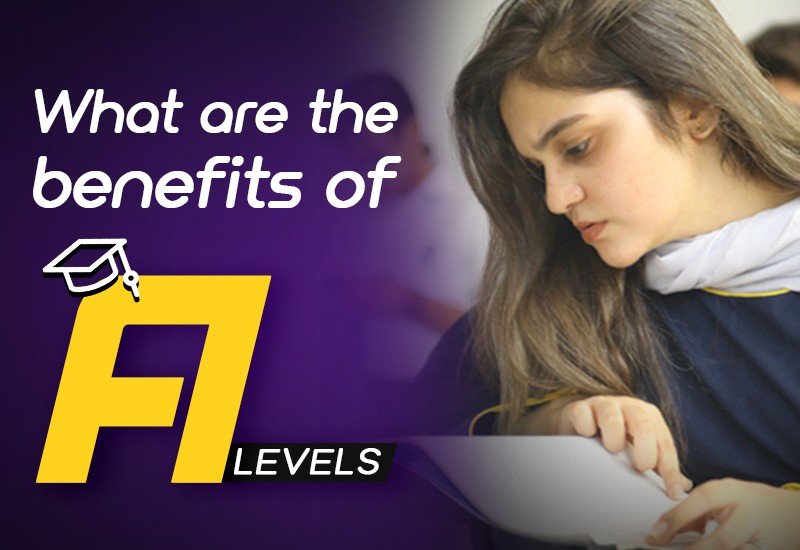 what-are-the-benefits-of-a-levels